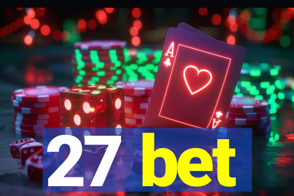 27 bet